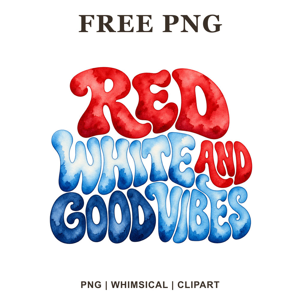 Whimsical Red White And Good Vibes 4th Of July Clipart PNG