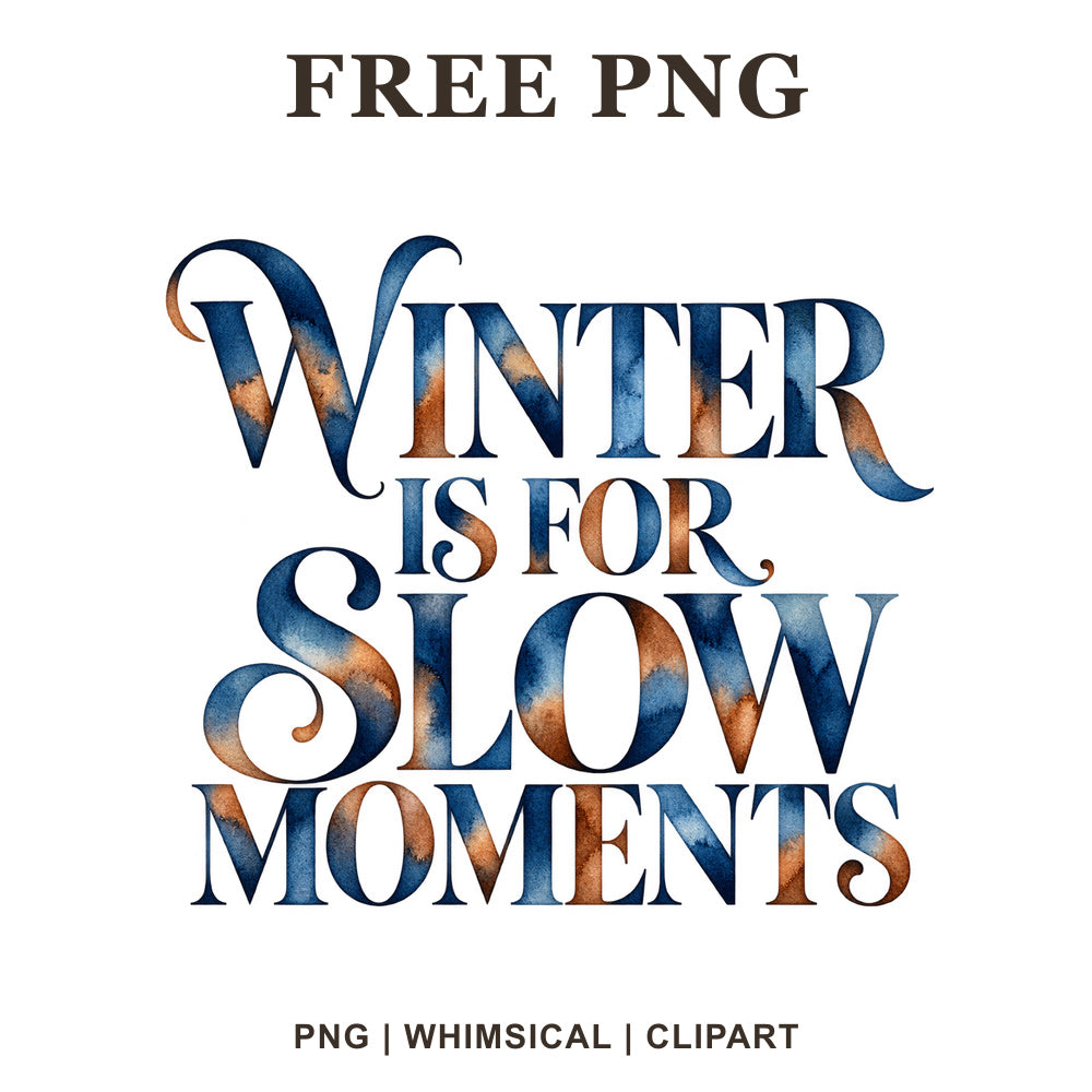 Whimsical Slow Winter Quote Clipart PNG