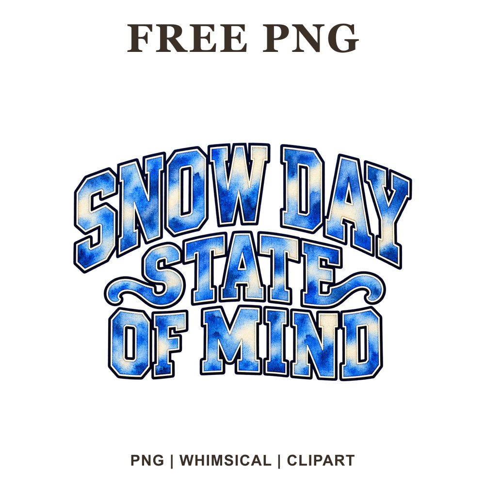 Whimsical Snow Day Winter Quote Clipart PNG