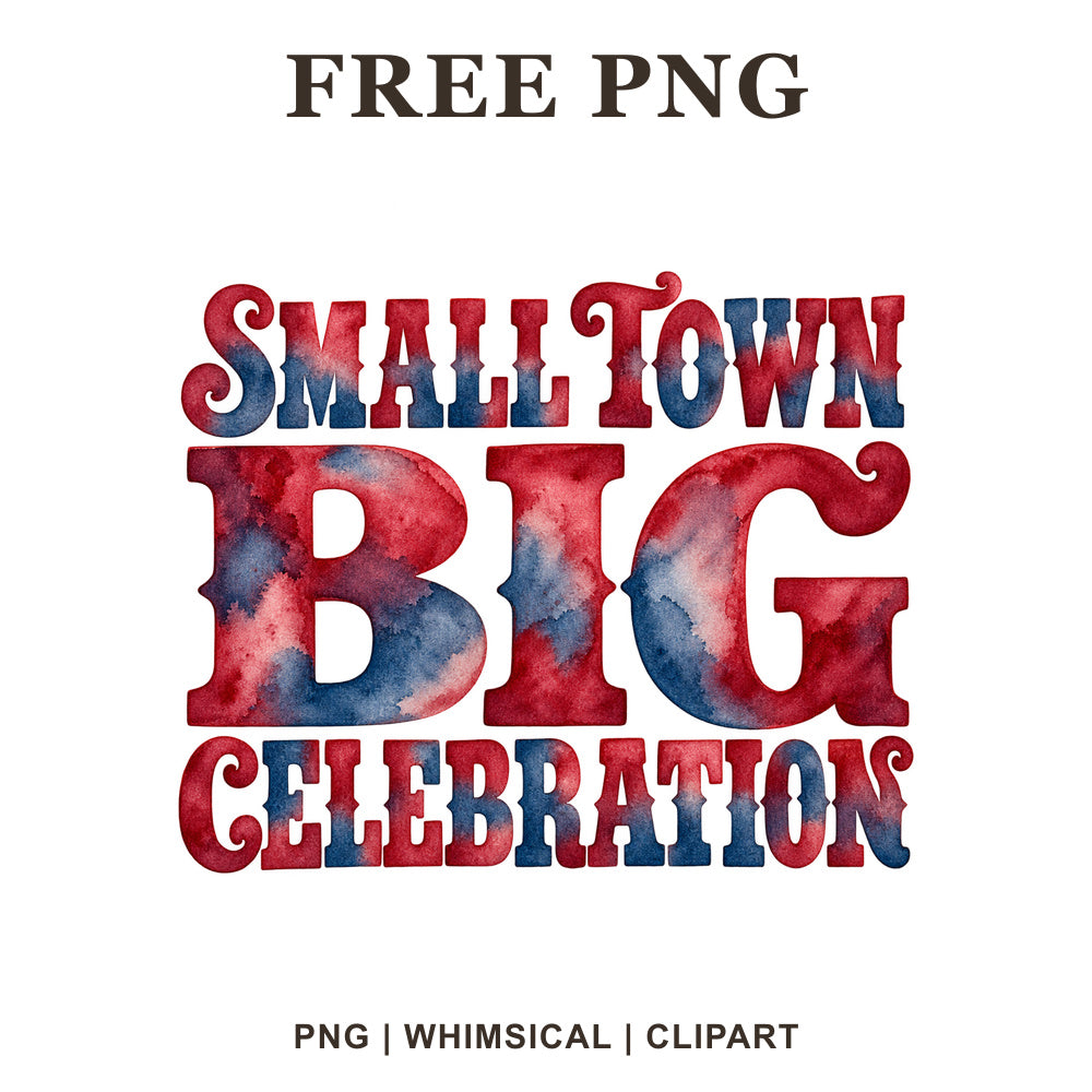 Whimsical Small Town Big Celebration 4th Of July Clipart PNG