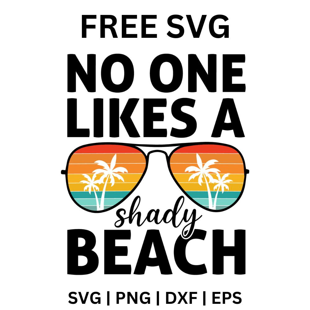 No One Likes a Shady Beach SVG Free Cut File for Cricut-8SVG