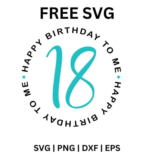 18th Birthday SVG Free | Circular Text with Minimalist Numbers for Cricut & Silhouette