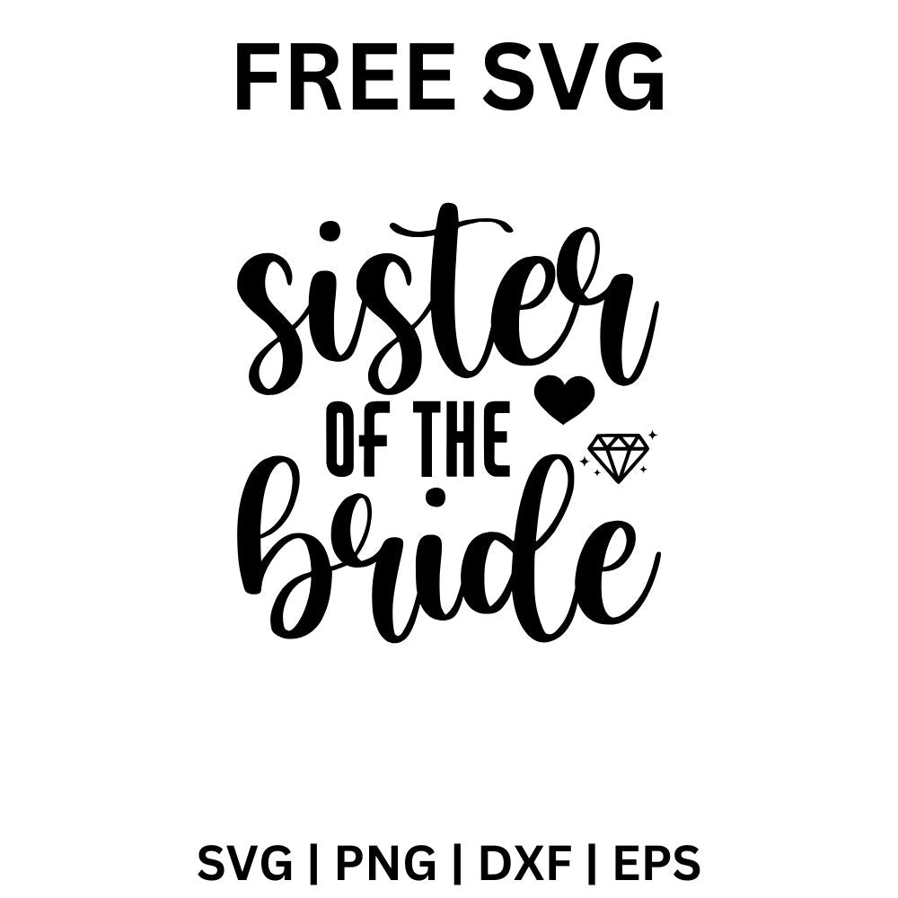 Sister of the Bride SVG Free | Wedding Party Design for Cricut & Silhouette