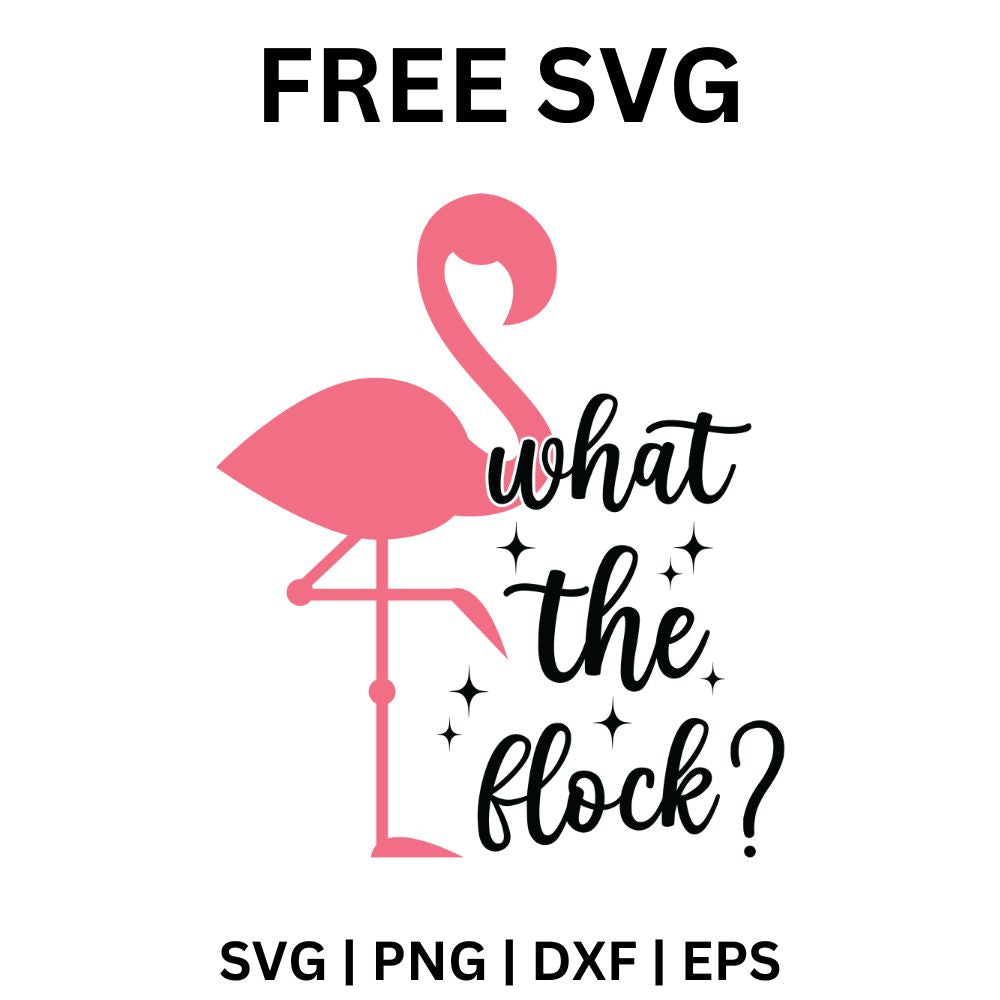 Flamingo What the Flock SVG Free Cut File for Cricut-8SVG