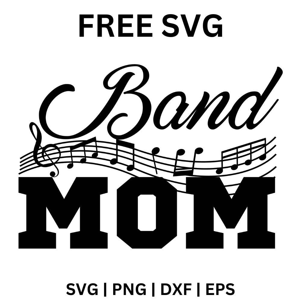 Free Band Mom SVG Free | Music Mom Cut File for Cricut & Silhouette - High Quality SVG Cut File for Cricut, Silhouette, Cameo