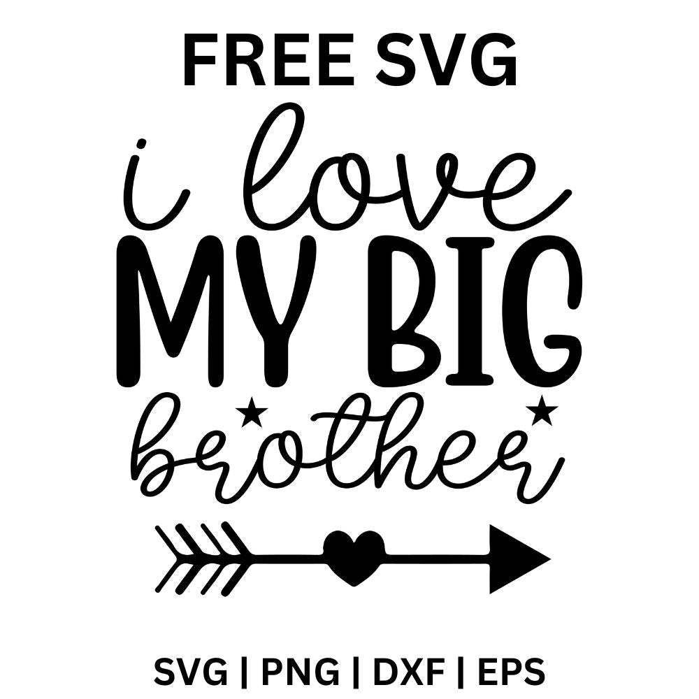 I Love My Big Brother Love Arrow SVG Free And PNG Download-8SVG