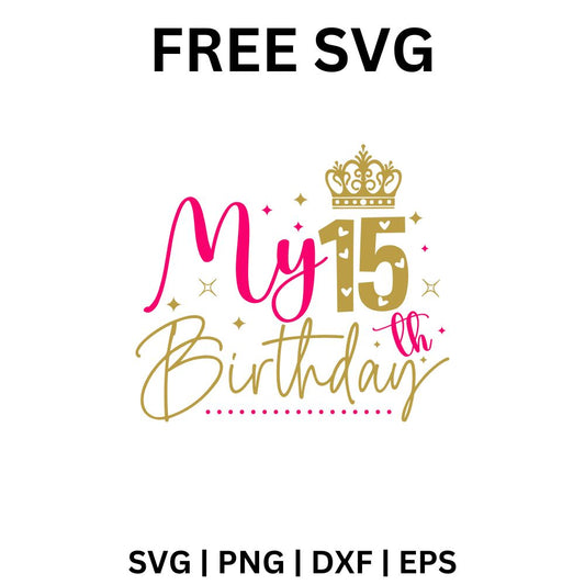 15th Birthday SVG Free | Royal Crown and Elegant Script Design for Cricut & Silhouette