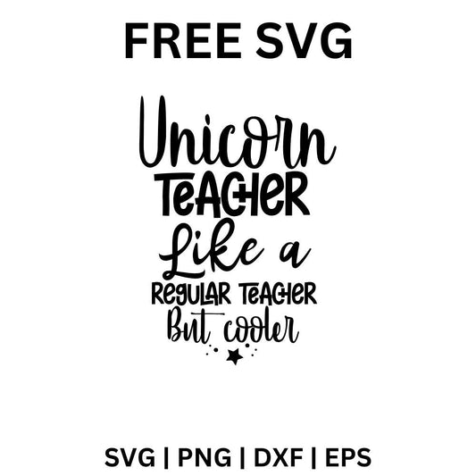 Unicorn Teacher SVG Free | Magical and Whimsical Cut File for Cricut & Silhouette