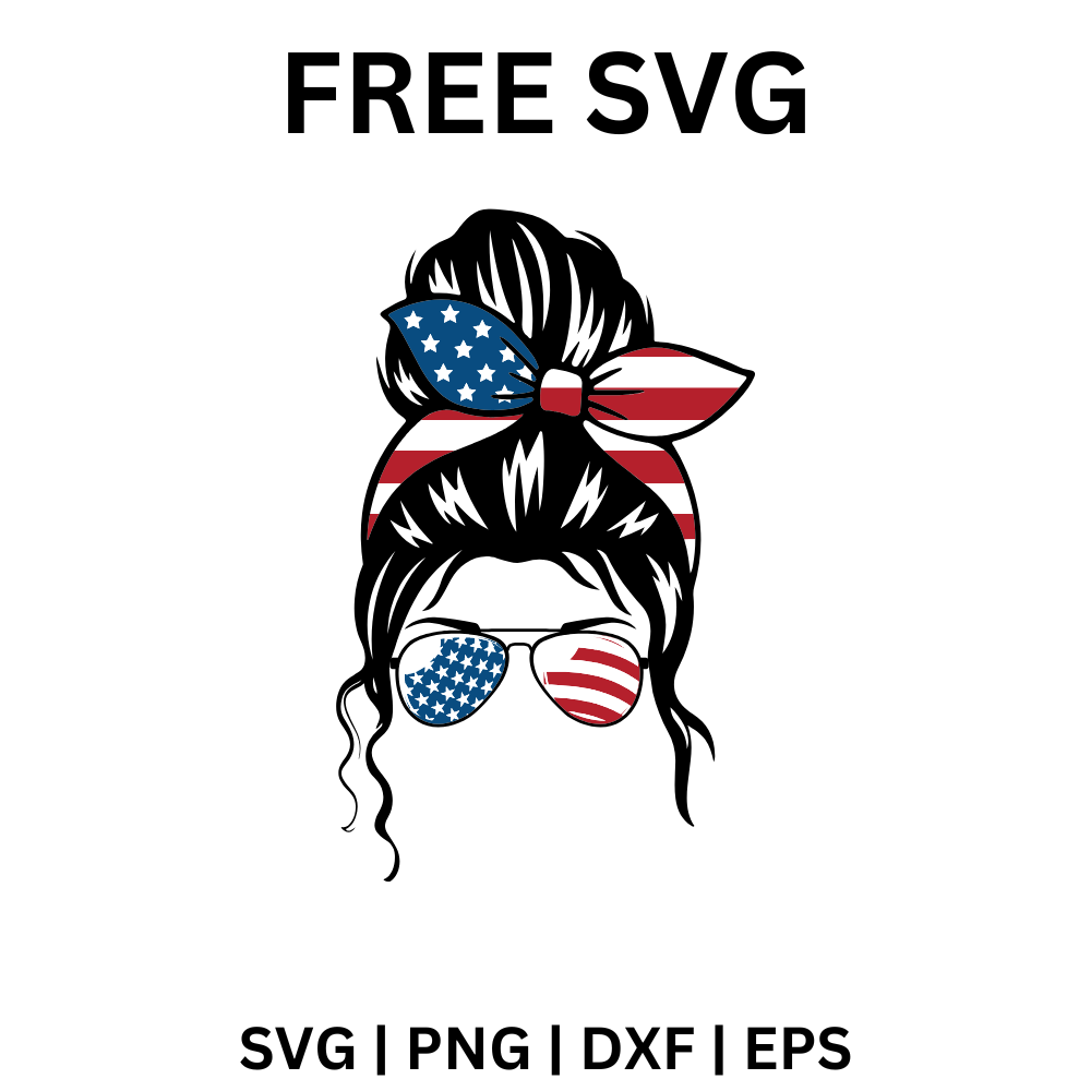 Messy Bun Patriotic Girl SVG Free | 4th of July Woman with Glasses Design for Cricut & Silhouette