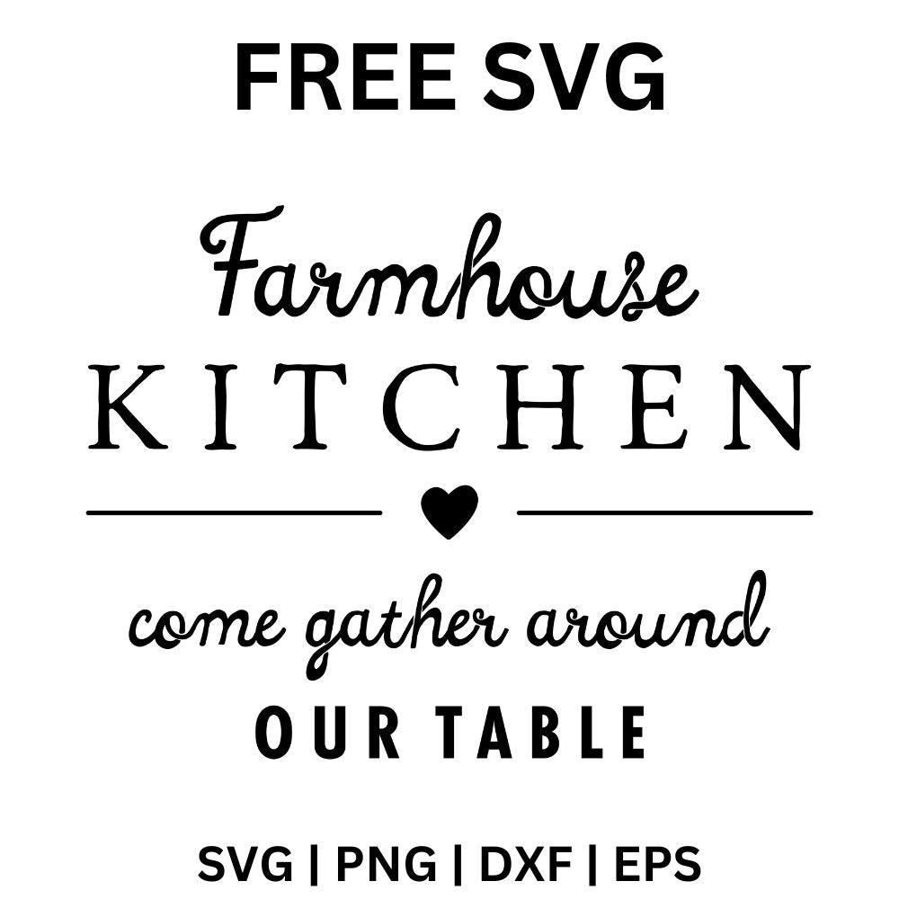 Farmhouse Kitchen Signs SVG Free – Come Gather Around Our Table