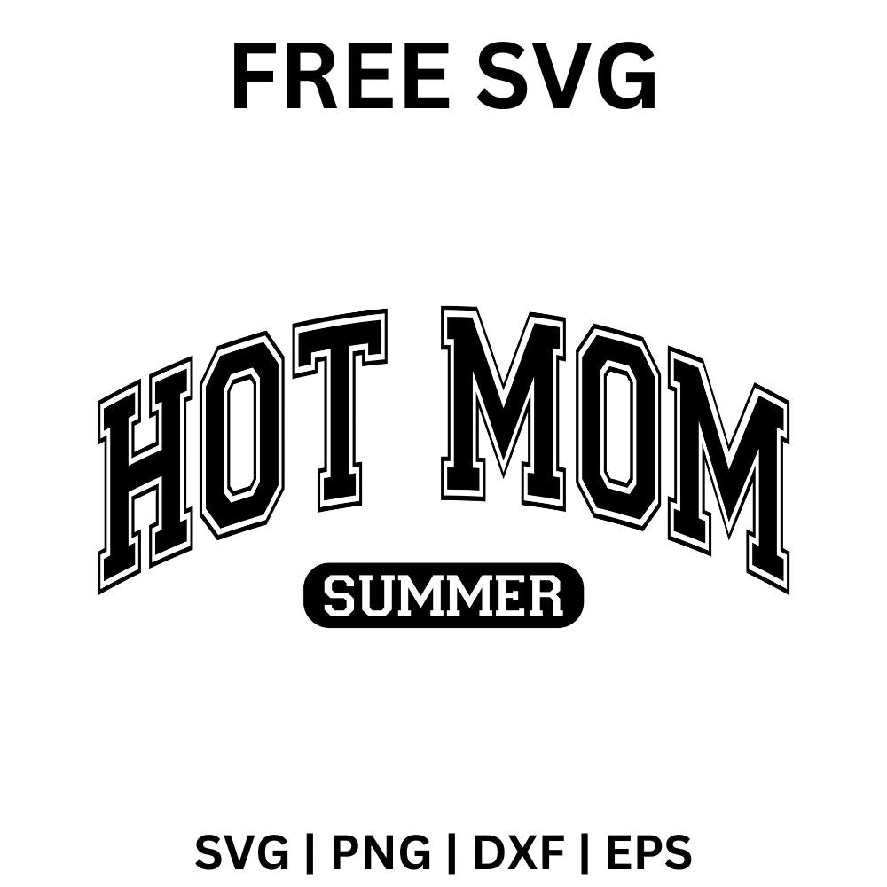 Hot Mom Summer SVG Free Cut File for Cricut & Silhouette-8SVG