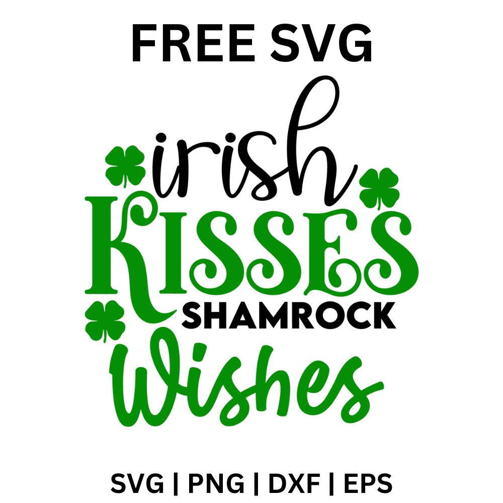 Free Irish Kisses Shamrock Wishes SVG-8SVG