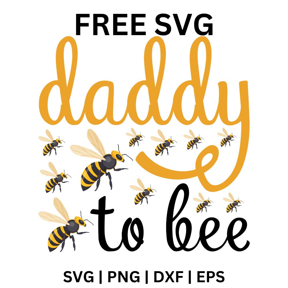 Daddy to Bee lettering in mustard and black script surrounded by a swarm of flying honey bees, free daddy to bee SVG cut file preview.