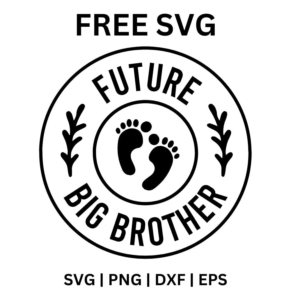 Round double ring badge with arched Future and Big Brother text around a pair of baby footprints and stars, free future big brother SVG cut file preview.