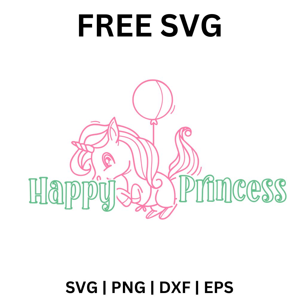 Pink outline of a little unicorn holding a balloon between mint green Happy and Princess lettering, free happy princess unicorn SVG cut file preview.