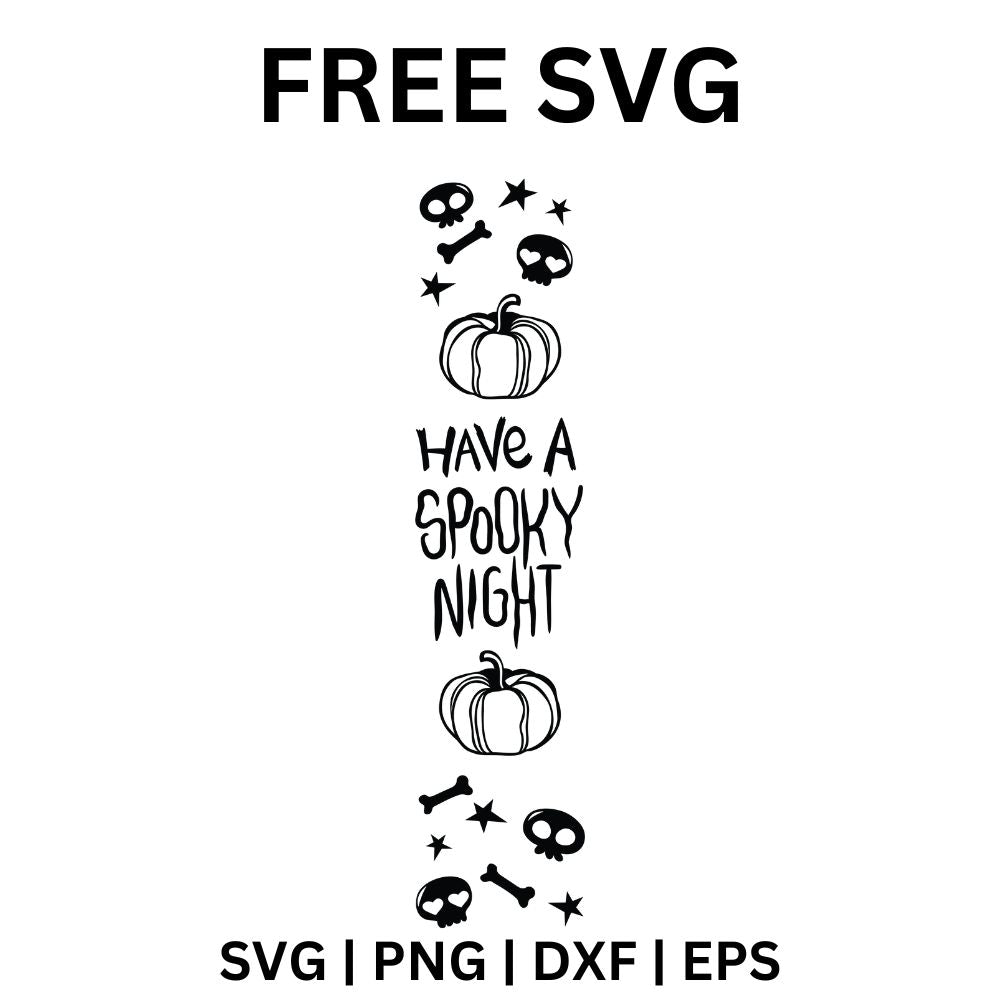 Black vertical Have a Spooky Night sign with hand-lettered text between two outlined pumpkins, skulls, bones and stars, free Halloween porch sign SVG cut file preview.