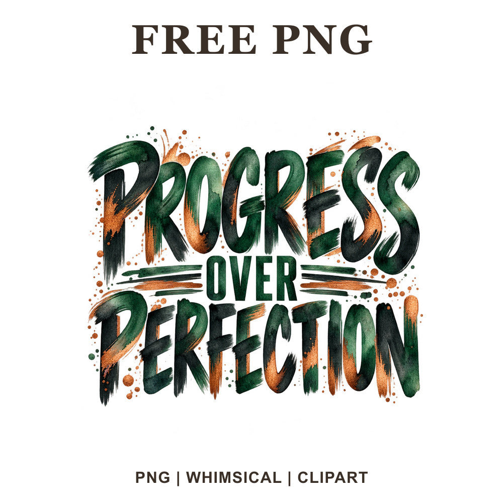 Progress Over Perfection hand-painted brush lettering in dark green, orange and black with paint splatters, free motivational PNG clipart preview.