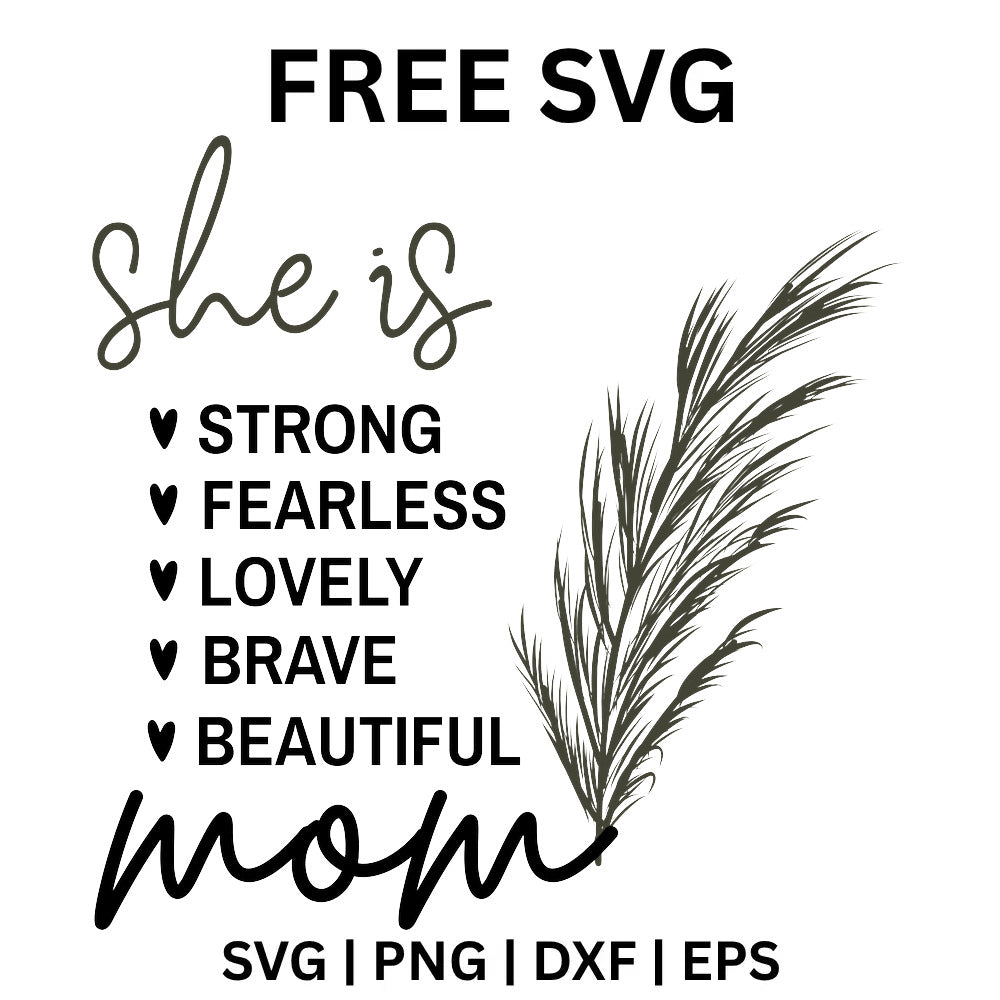 Black Mom quote design with pampas details and Strong, Fearless, Lovely, Brave and Beautiful lettering.