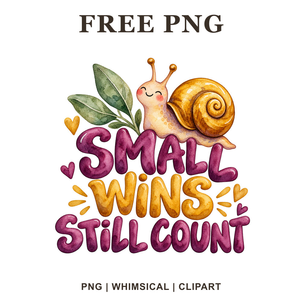 Smiling snail with a golden shell and green leaves above Small Wins Still Count lettering in plum and mustard with little hearts, free motivational PNG clipart preview.