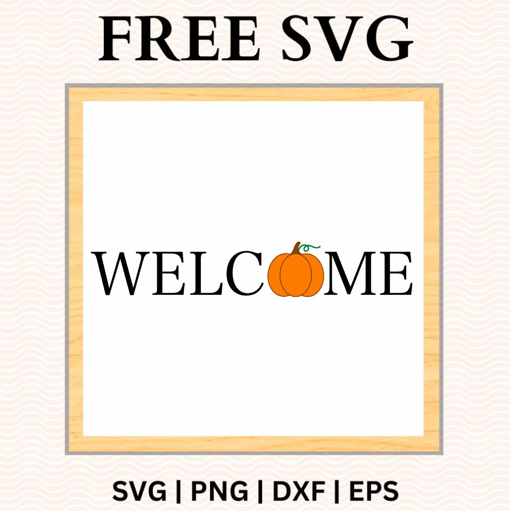 Black serif Welcome lettering with an orange pumpkin replacing the letter O on a white square sign with a light wood frame, free pumpkin welcome SVG cut file preview.