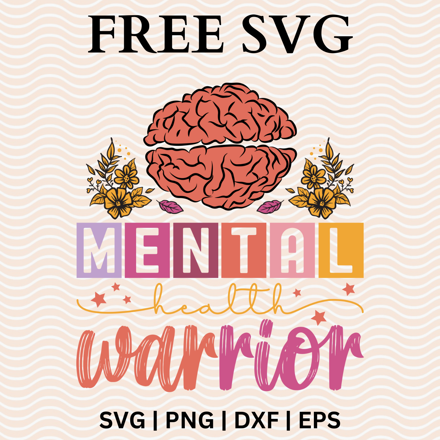 Mental Health Warrior SVG Free File For Cricut & PNG Download