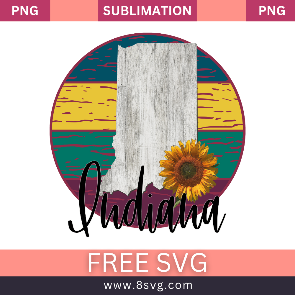 INDIANA State Sublimation Free Png Download File For Cricut-8SVG