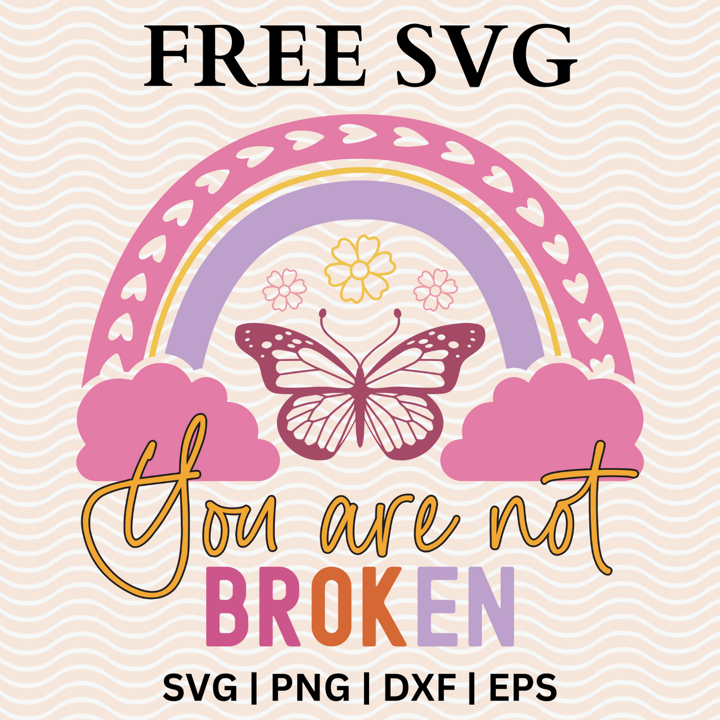 You Are Not Broken SVG Free File For Cricut & PNG Download-8SVG