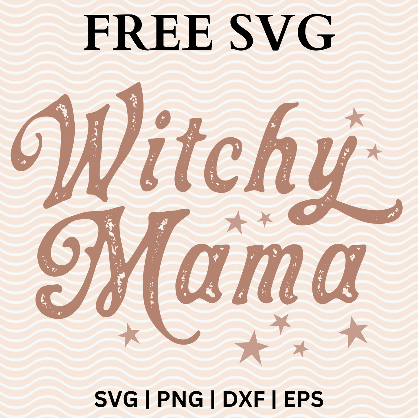 Witchy Mama SVG Free File and PNG For Cricut & Silhouette