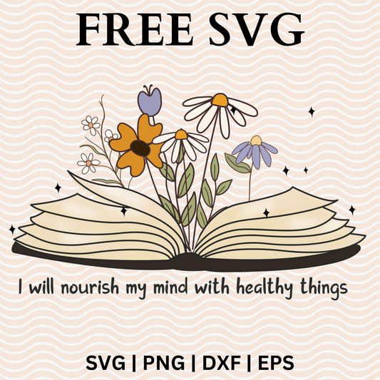 I will nourish my mind with Healthy things SVG Free File For Cricut & PNG Download
