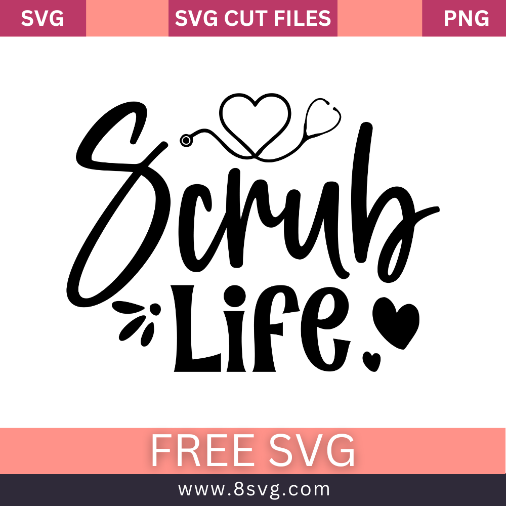 Scrub Life Svg Free Cut File for Cricut