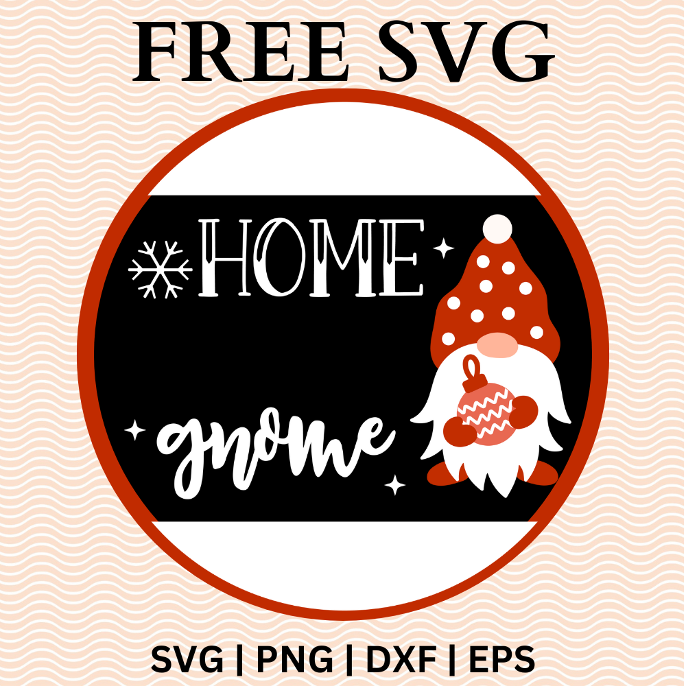 Home sweet gnome Christmas Round Sign SVG Free PNG File For Cricut