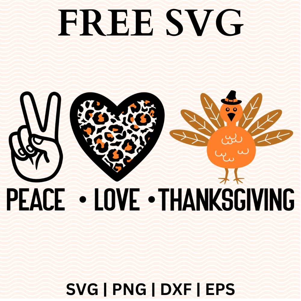 Peace Love Thanksgiving SVG Free and PNG Cut File for Cricut-8SVG