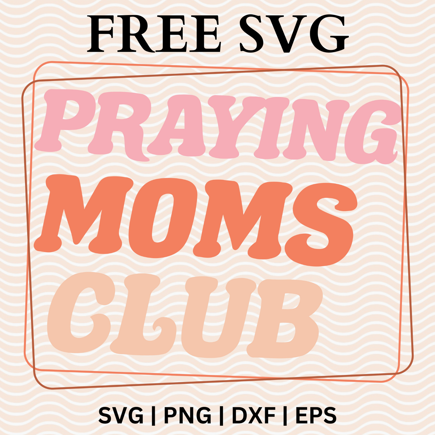 Praying Mom Club SVG Free File and PNG For Cricut & Silhouette-8SVG