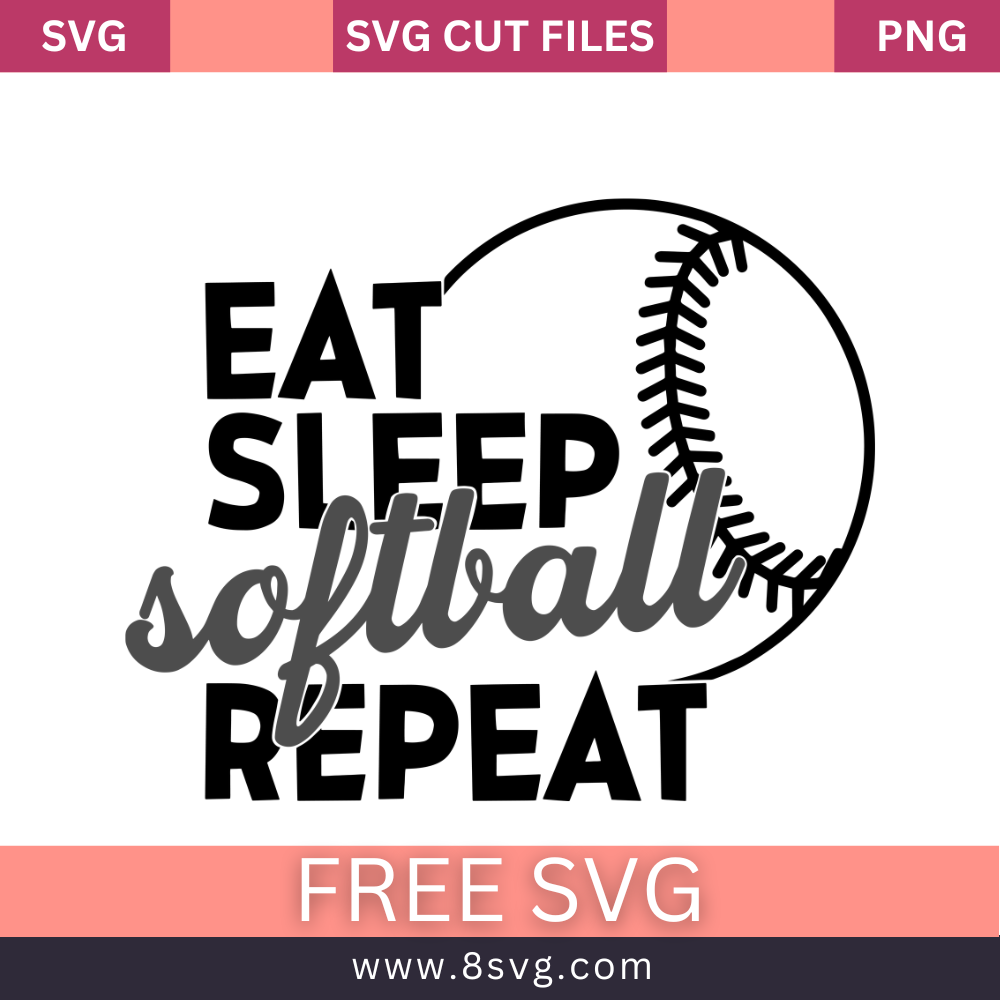 Eat Sleep Softball Repeat SVG Free And Png Download