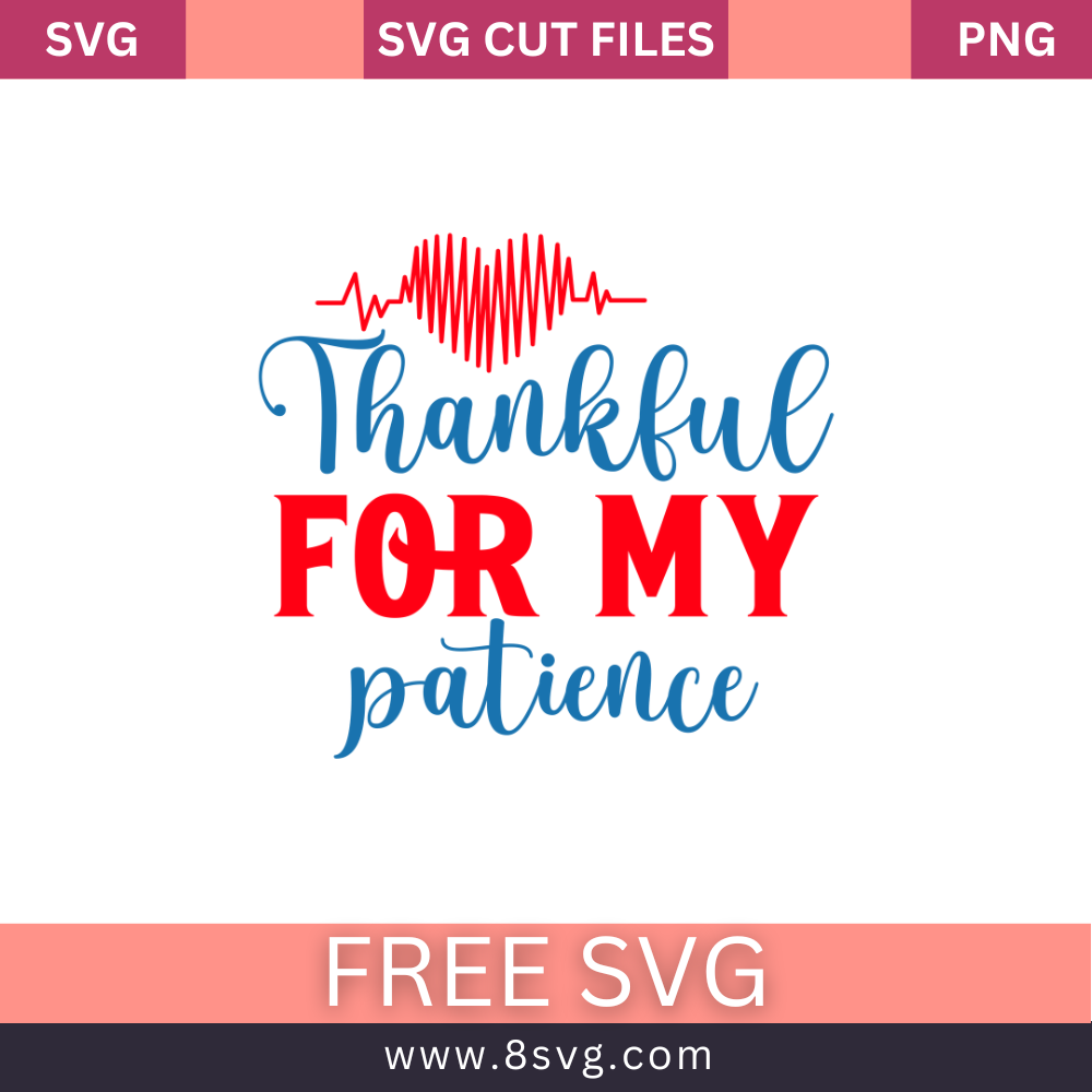 Thankful for my patience SVG Free And Png Download
