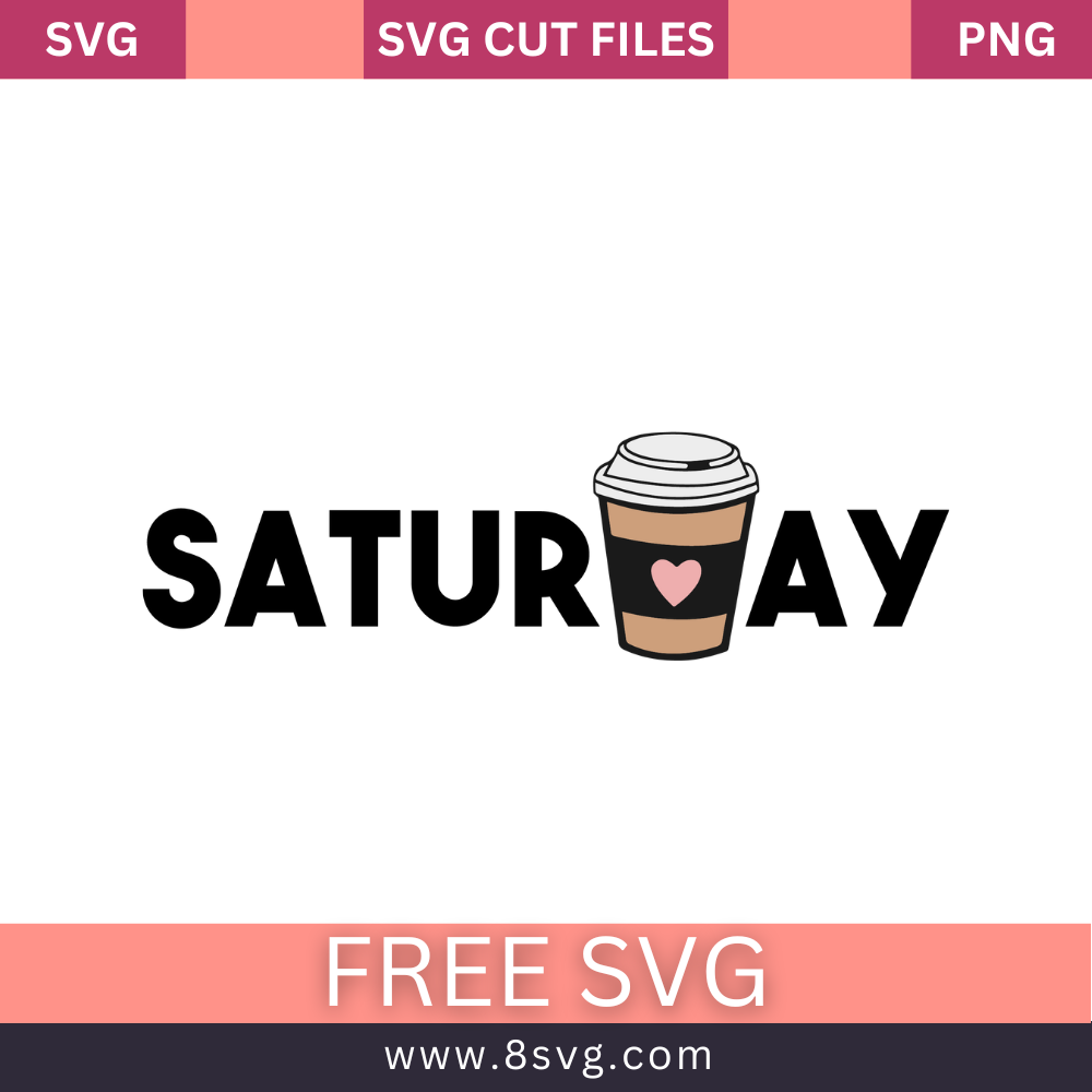 Saturday Coffee Mug SVG Free Cut File for Cricut