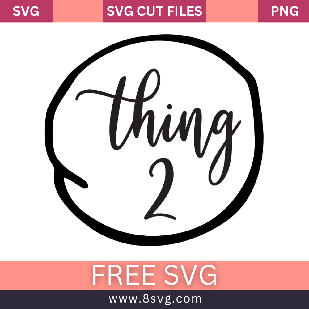 Thing 2 Svg Free Cut File For Cricut