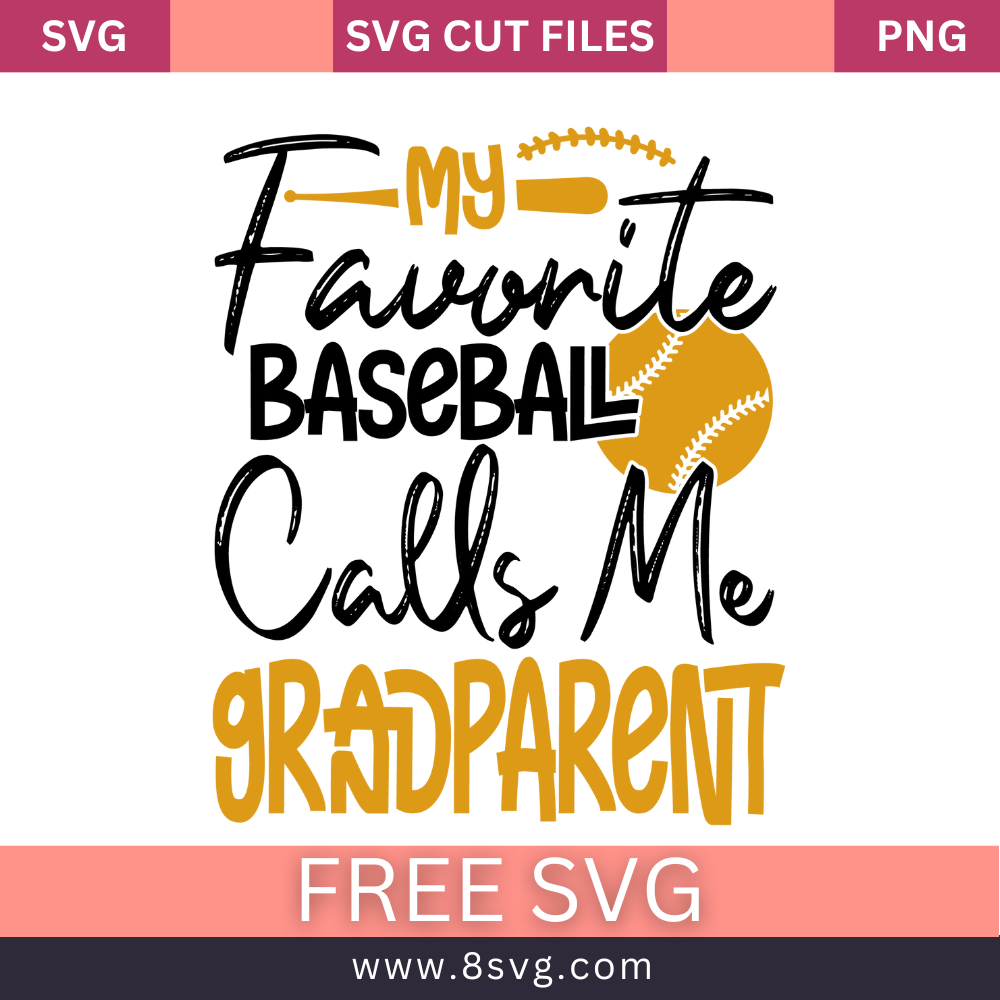 My Favorite Baseball Calls Me Grandparent Svg Free Cut File- 8SVG