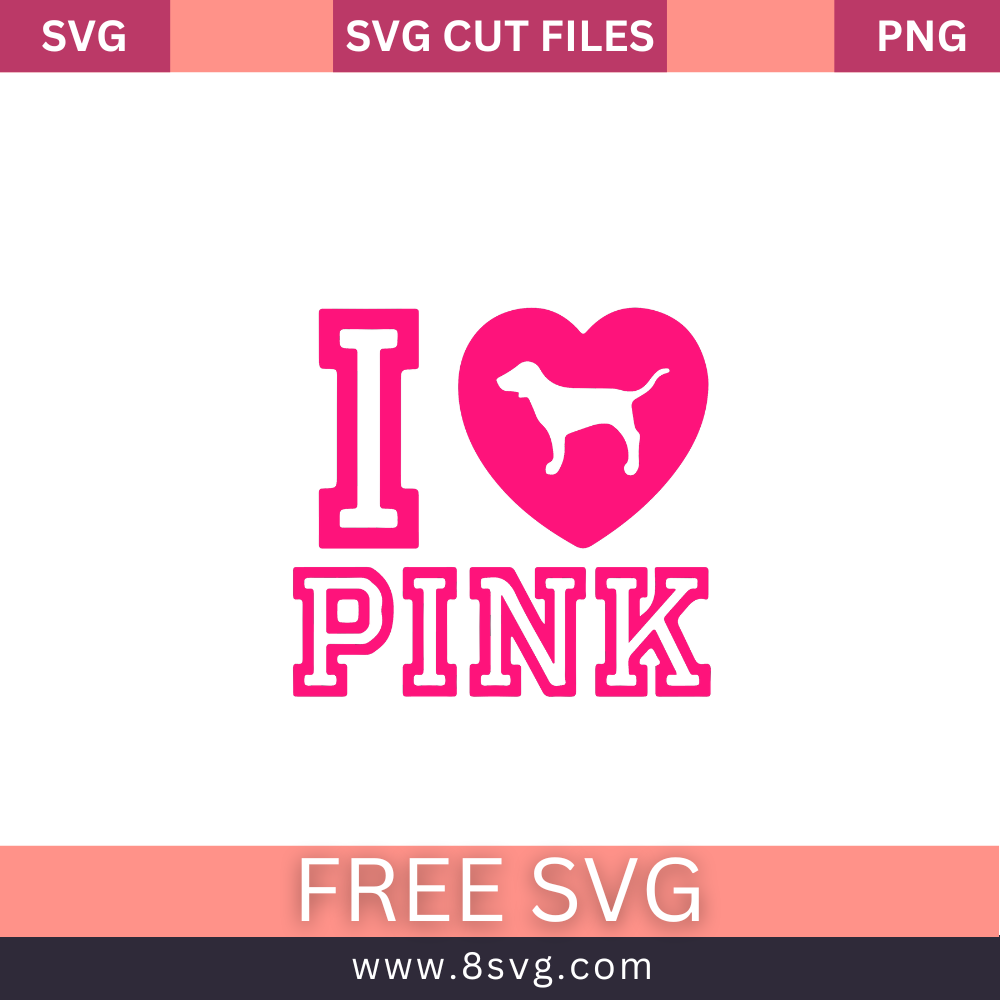 I love Pink Love Pink SVG Free Cut File for Cricut