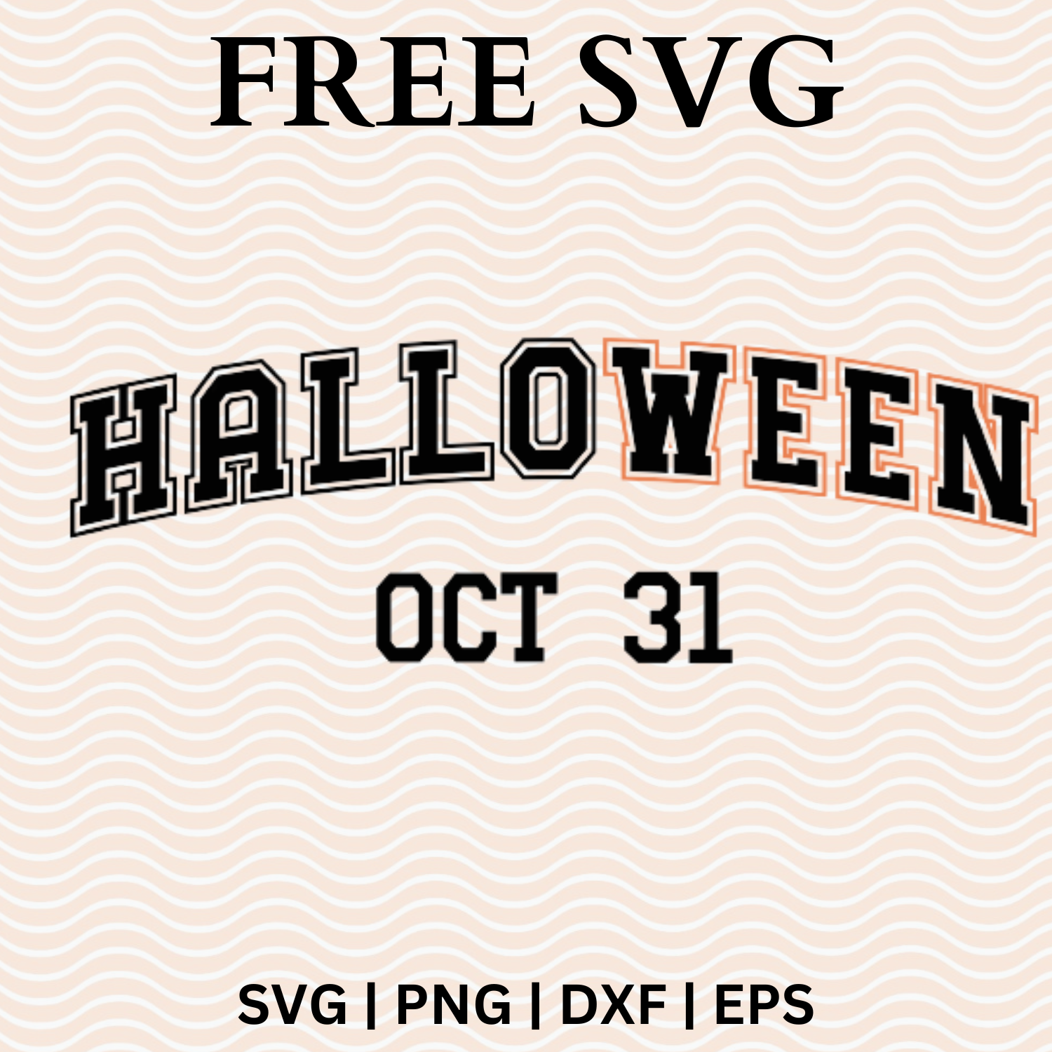 Halloween October 31 SVG Free & PNG File For Cricut or Silhouette