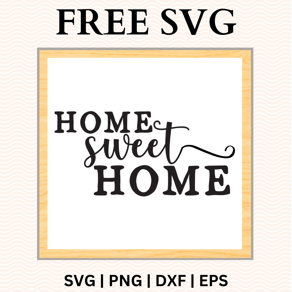 Home Sweet Home Sign SVG Free and PNG Download