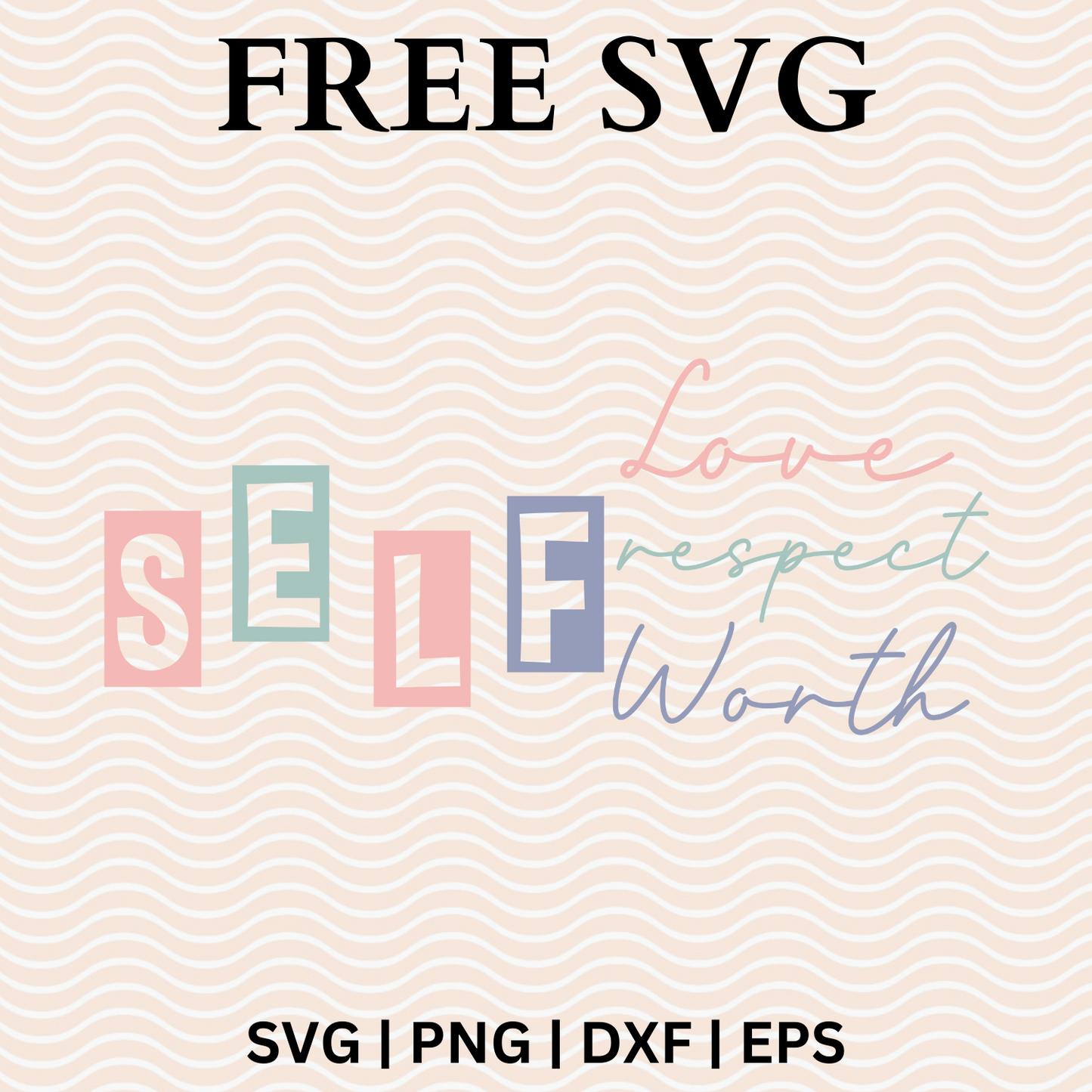 Self Love Respect Worth SVG Free File For Cricut & PNG Download-8SVG