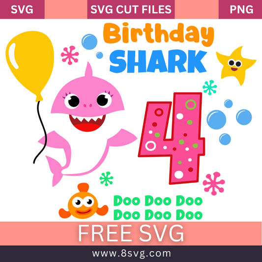 Happy Birthday 4 Years Old Baby Shark Birthday Girl Svg Free Cut File