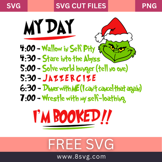 Free Grinch My Day I'm Booked Svg Free Cut File For Cricut