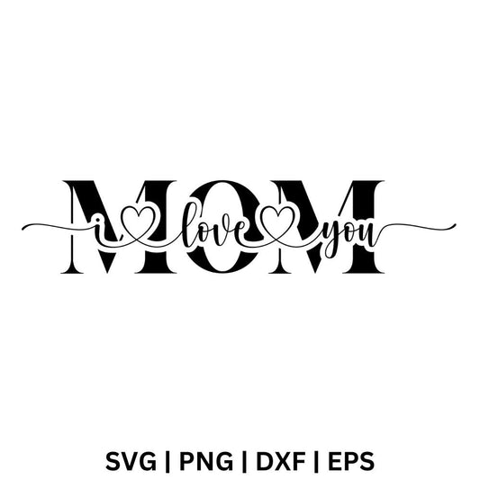 I Love You Mom Monogram SVG Free Cut File for Cricut & PNG