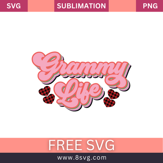 Grammy life Grandma SVG And PNG Free Download