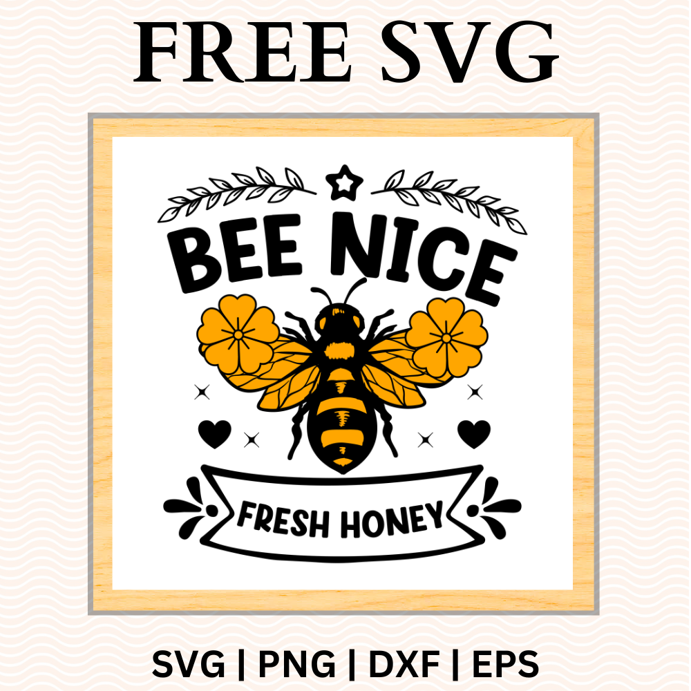 Bee Nice Fresh Honey Sign SVG Free and PNG Download-8SVG