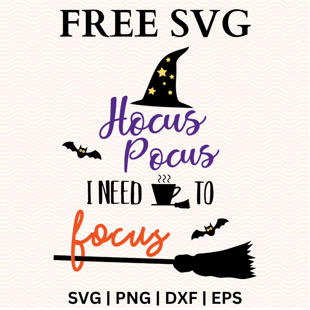Hocus Pocus, I Need Coffee to Focus SVG Free & PNG Craft Cut File-8SVG