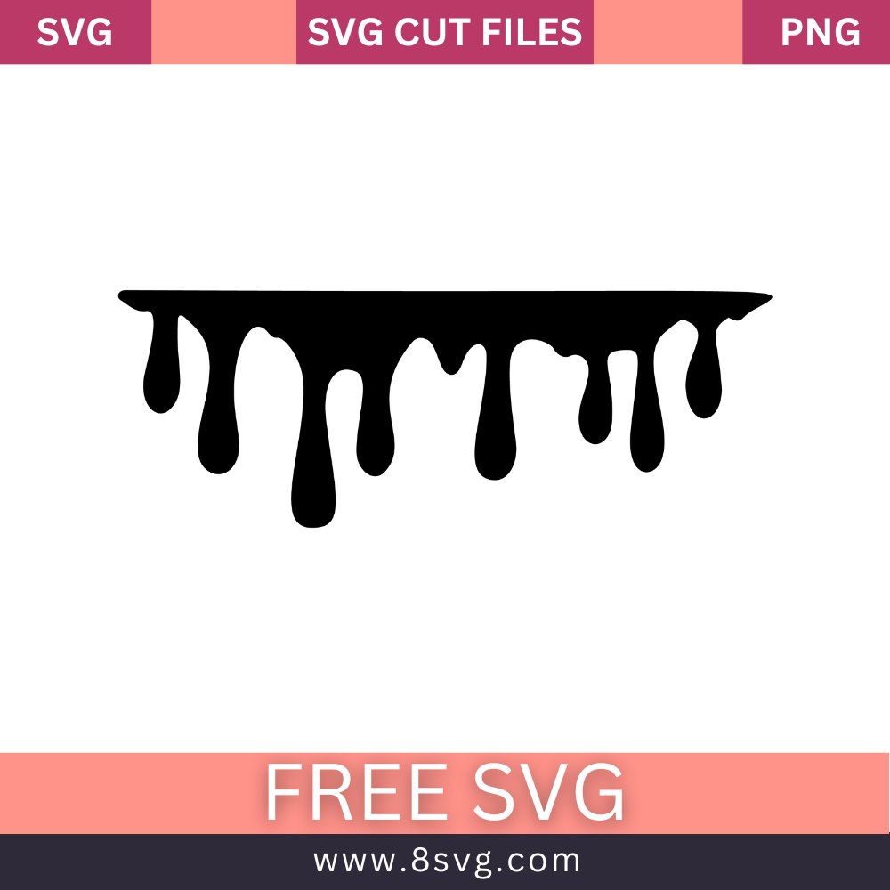 Dripping Svg Free Cut File For Cricut