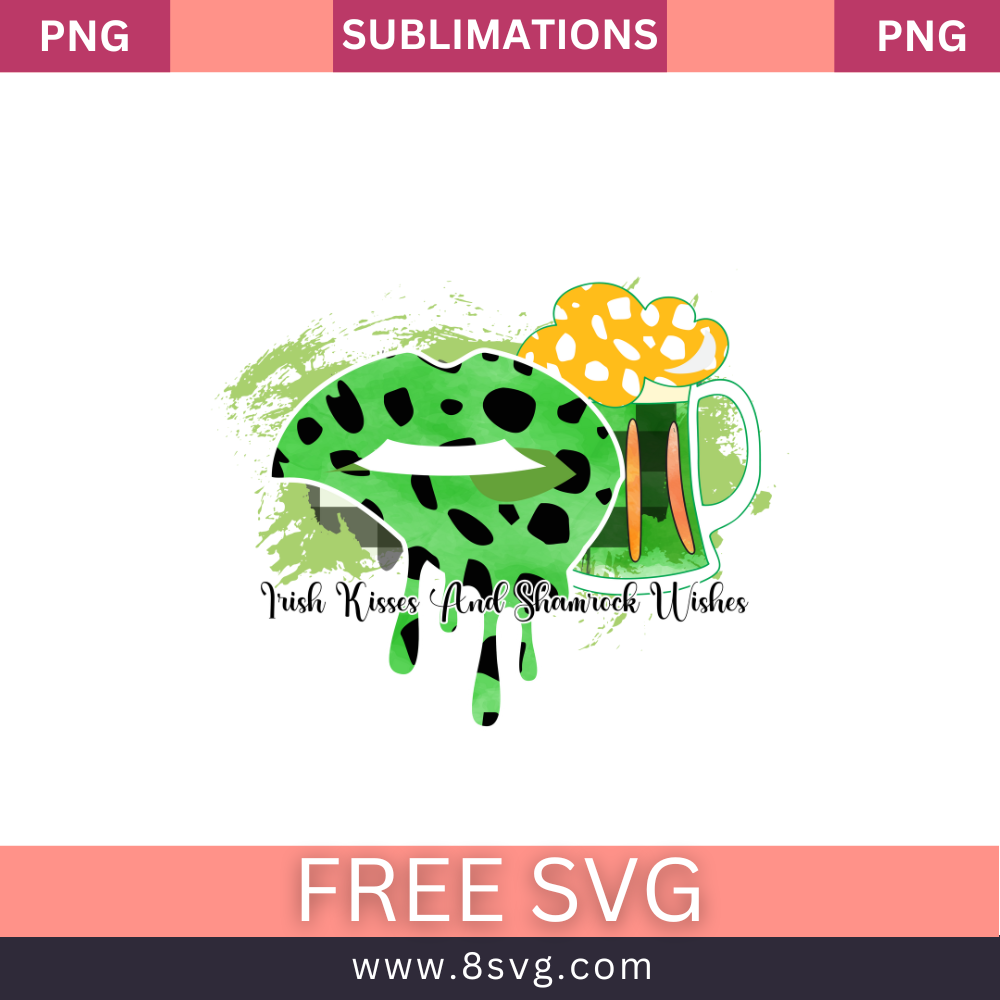 Irish Kisses And Shamrock Wishes St. Patricks Day SVG Free And Png Download- 8SVG